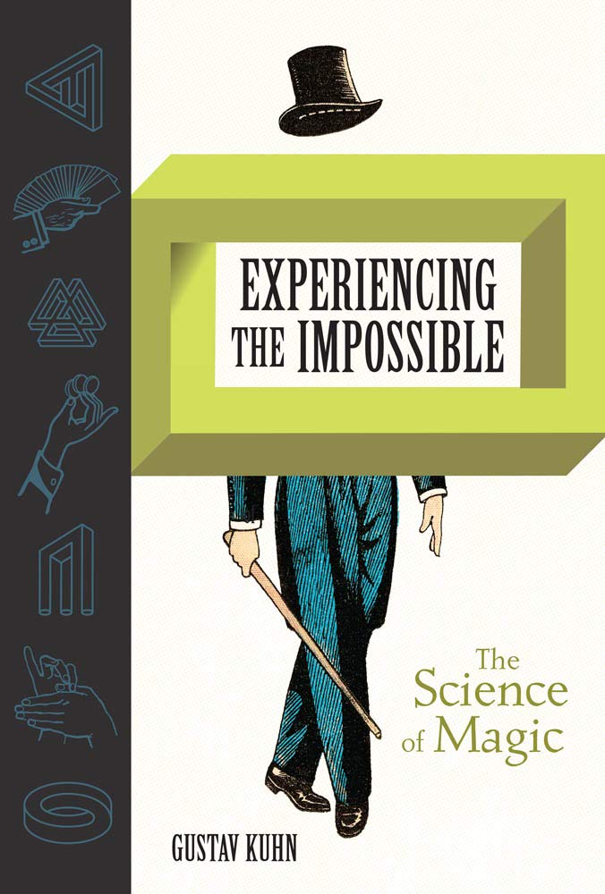 Experiencing the Impossible (The Science of Magic) by Gustav Kuhn