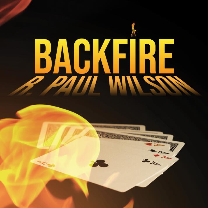 R. Paul Wilson - Backfire