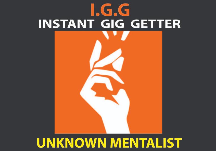 Unknown Mentalist - IGG Instant Gig Getter