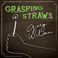 Gregory Wilson & David Gripenwaldt - Grasping at Straws