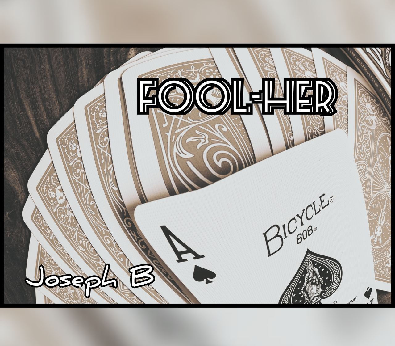 Fool-Her by Joseph B. (Mp4 Video Magic Download)