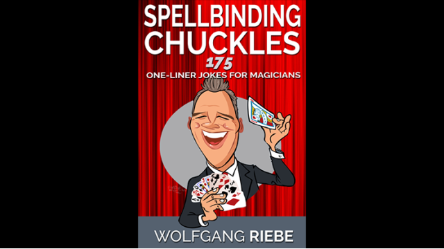 Spellbinding Chuckles: 175 One-Liner Jokes for Magicians by Wolfgang Riebe (PDF Ebook Download)