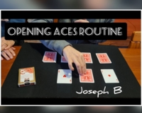 Opening Aces Routine by Joseph B. (Instant Download)