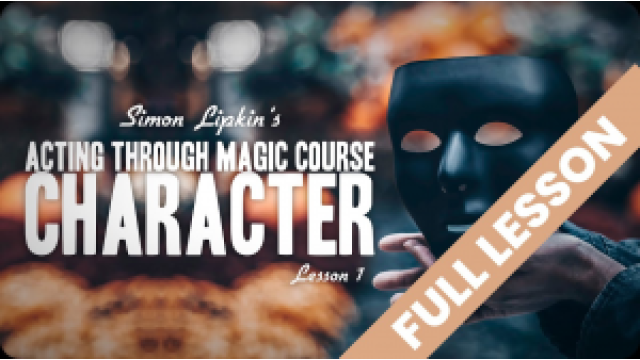 Acting Through Magic Lesson 1 by Simon Lipkin