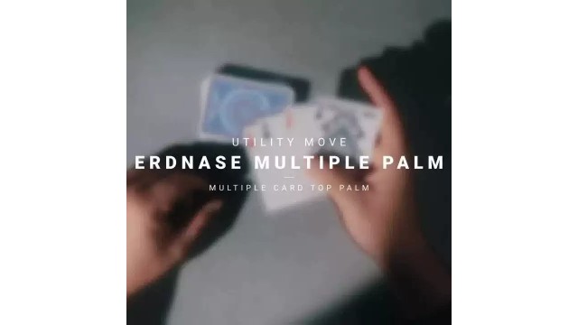 Erdnase Multiple Palm by Benjamin Earl