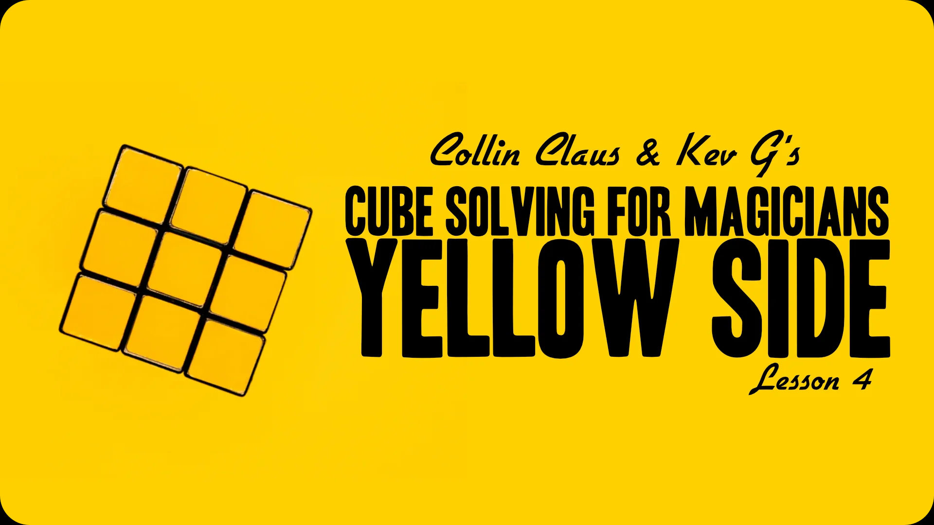 Collin Claus – Cube Solving for Magicians Lesson 4