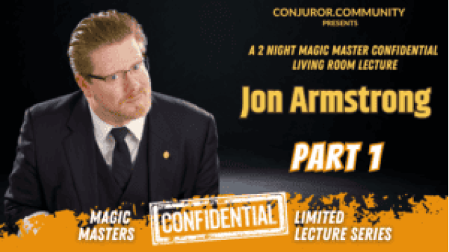 Magic Masters Confidential Part.1 by Jon Armstrong