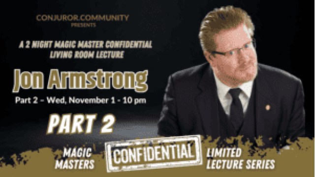 Magic Masters Confidential Part.2 by Jon Armstrong