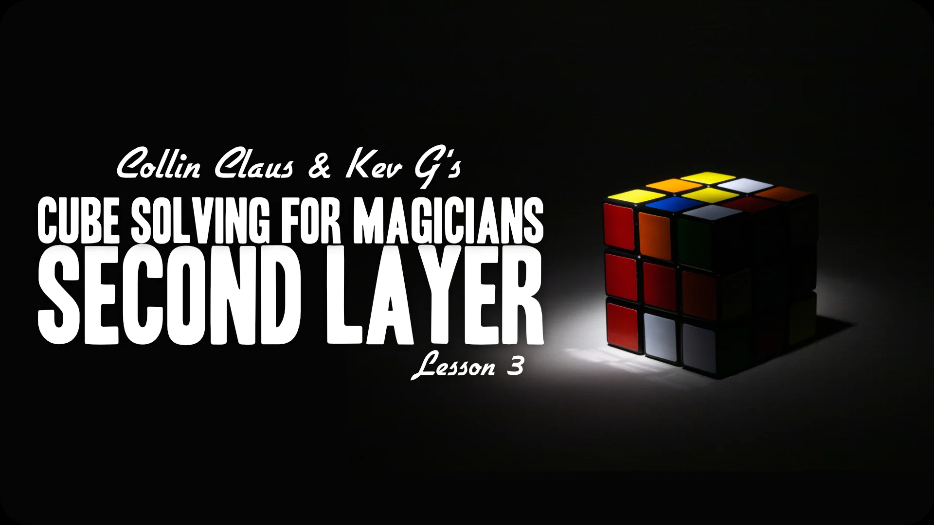 Collin Claus – Cube Solving for Magicians Lesson 3