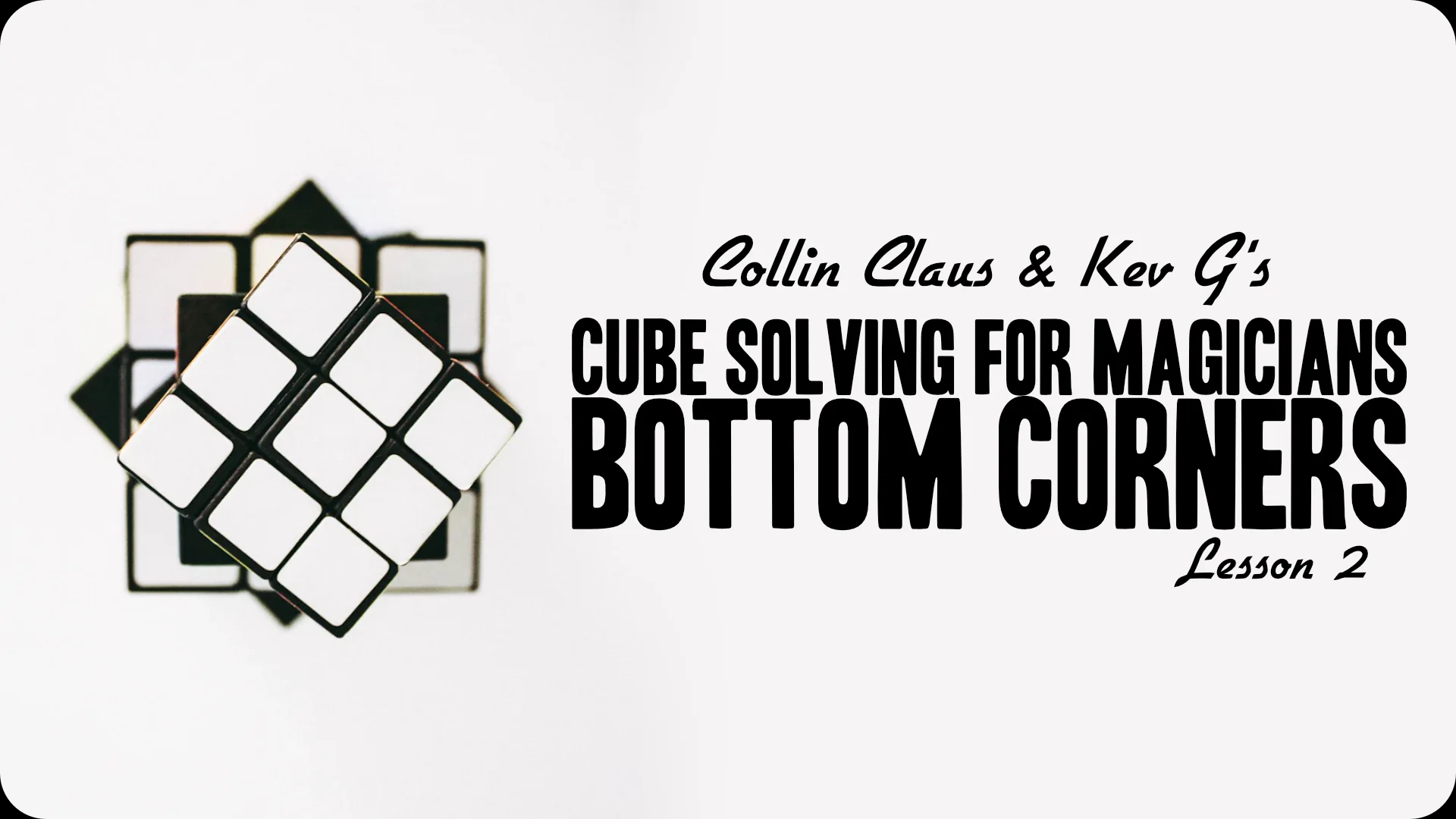 Collin Claus – Cube Solving for Magicians Lesson 2