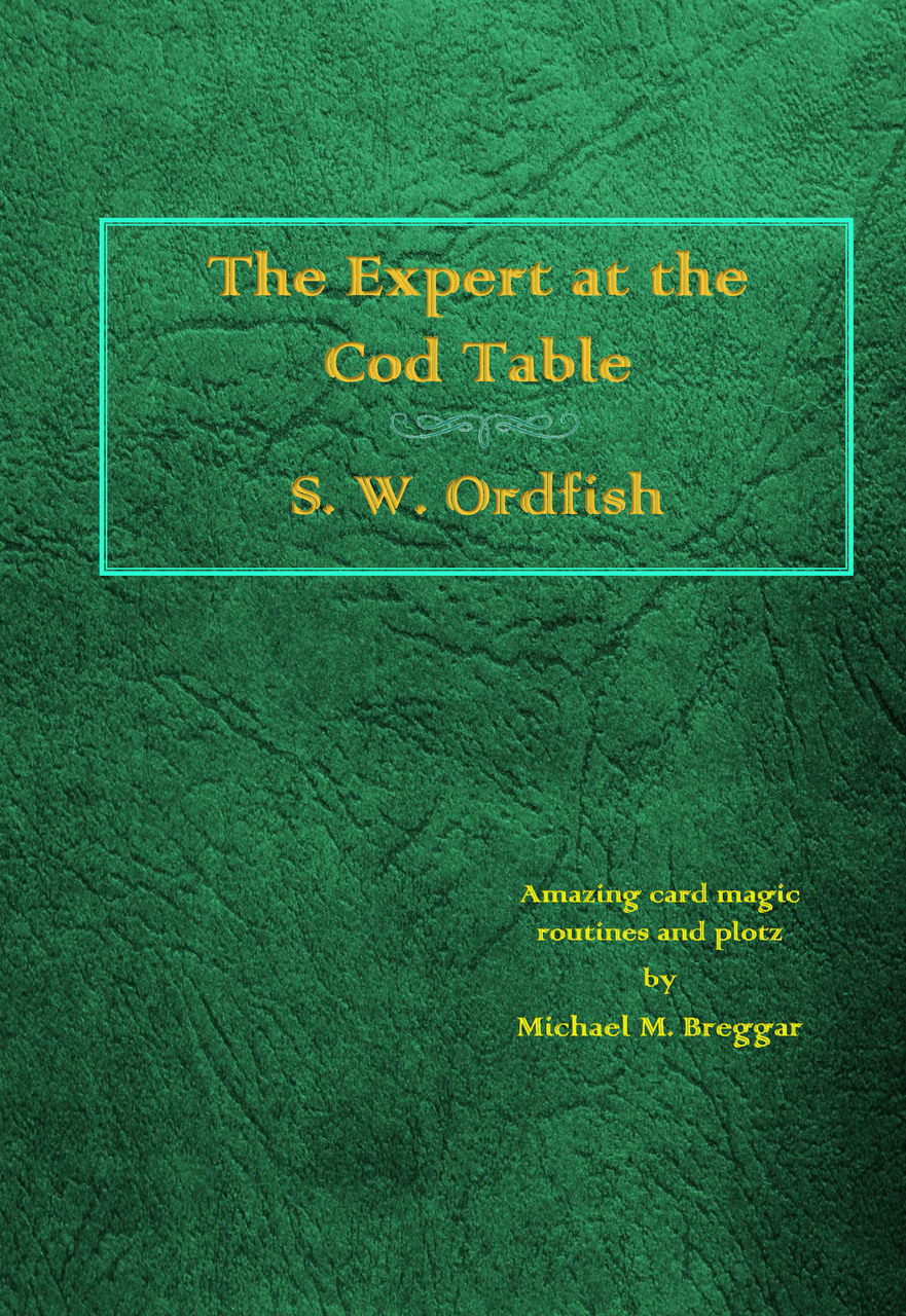 THE EXPERT AT THE COD TABLE by Michael Breggar (Official PDF eBook Magic Download)