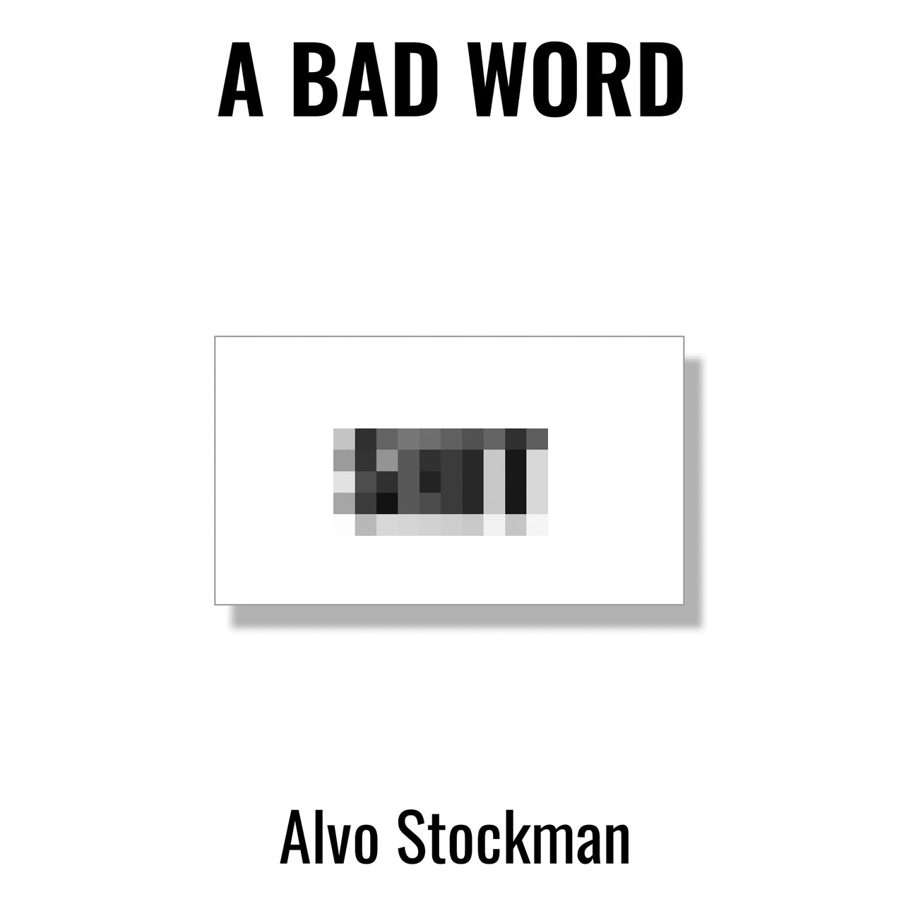 A Bad Word by Alvo Stockman (Official PDF eBook Magic Download)