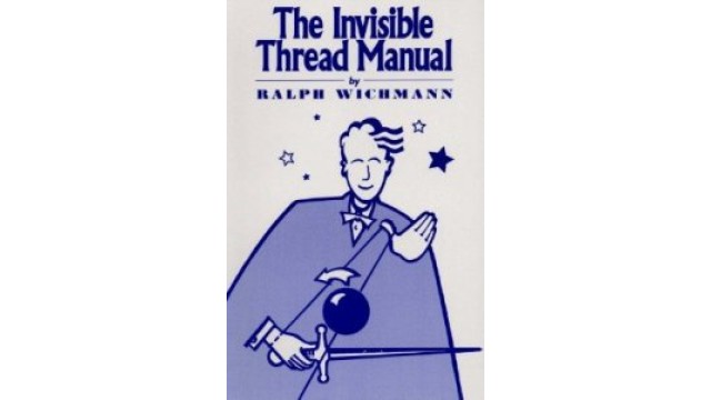 The Invisible Thread Manual by Ralph Wichmann (Official PDF eBook Magic Download)