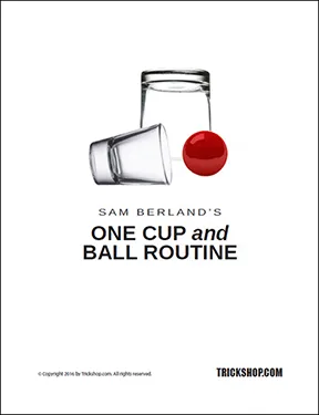 One Cup and Ball Routine by Sam Berland