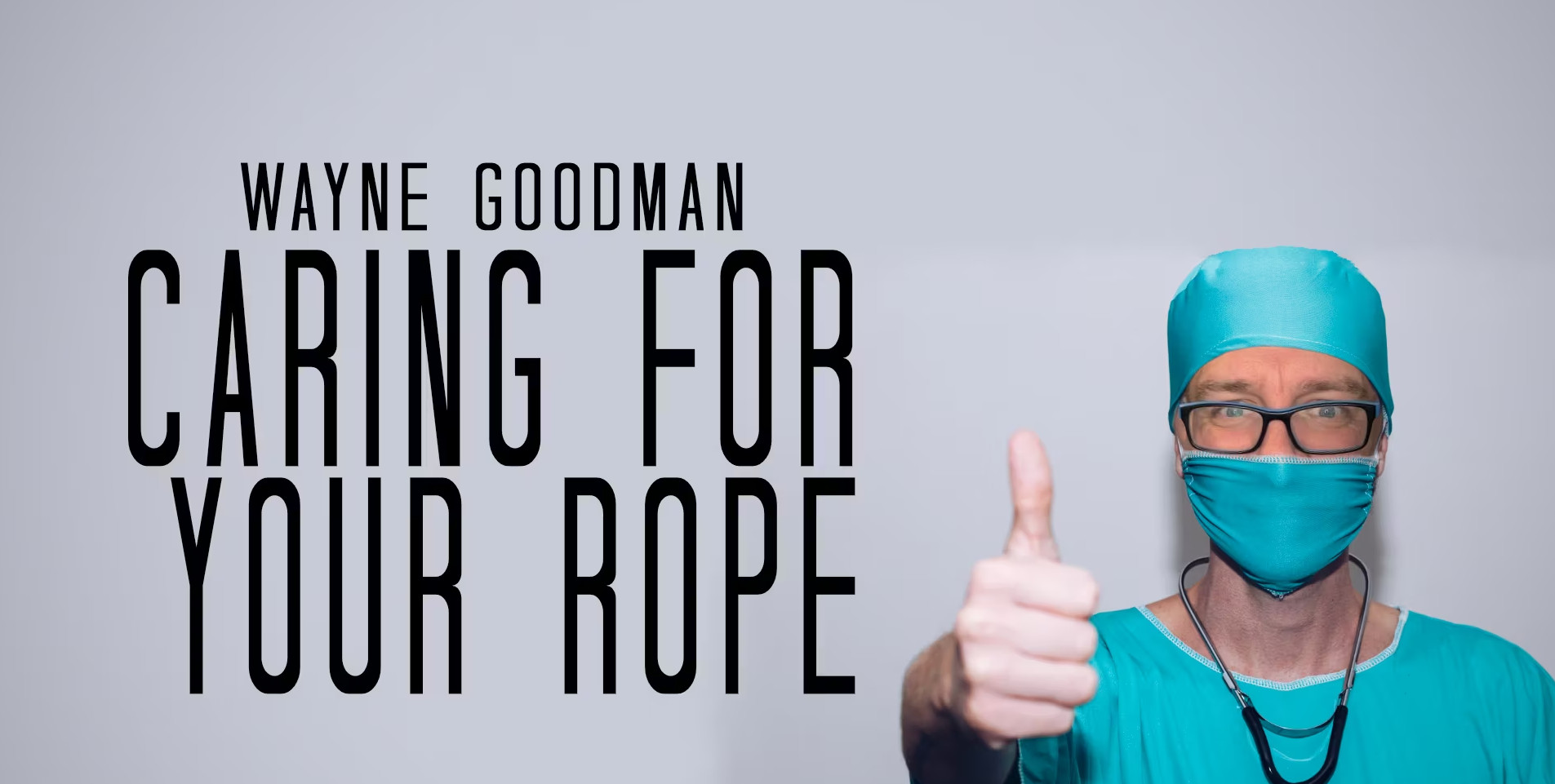 Caring For Your Ropes by Wayne Goodman (Mp4 Video Magic Download)