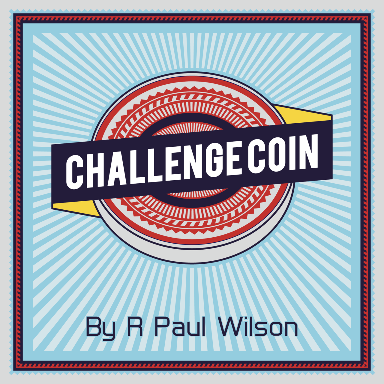 Challenge Coin by R. Paul Wilson (Mp4 Video Download) Challenge Coin by R. Paul Wilson (Mp4 Video Download)