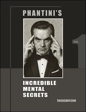 Phantini's Incredible Mental Secrets - Volume 1 by Gene Grant Phantini's Incredible Mental Secrets - Volume 1 by Gene Grant