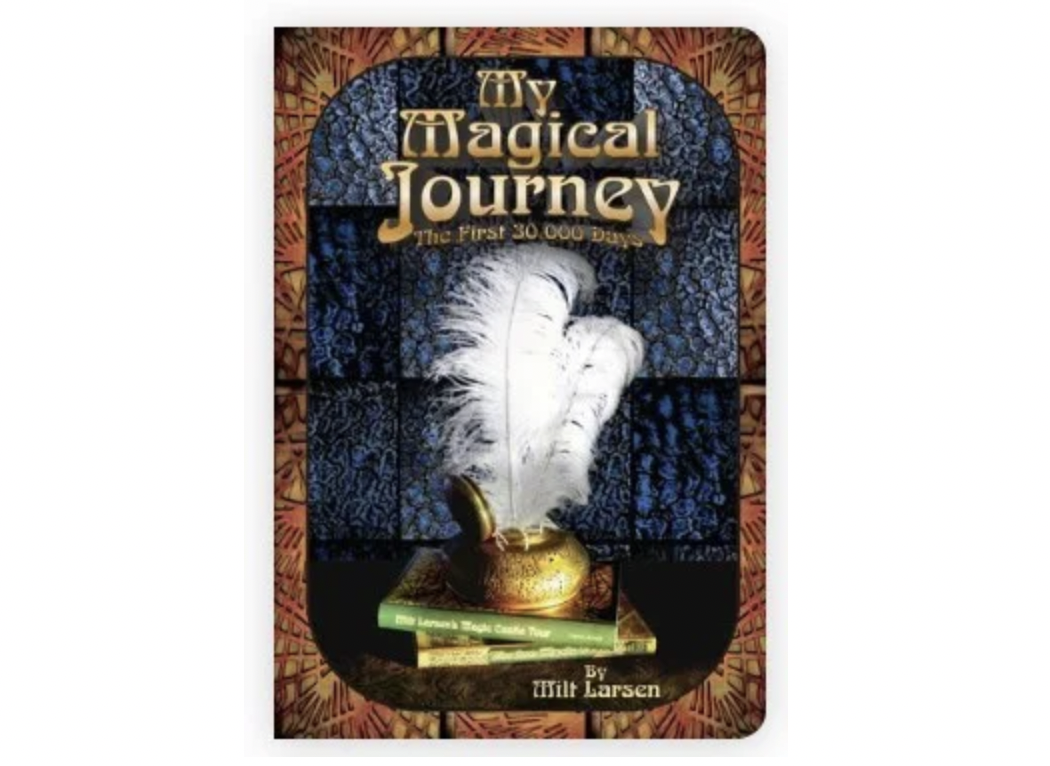 My Magical Journey by Milt Larsen