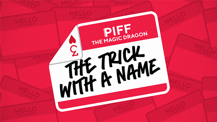 The Trick With A Name by Piff the Magic Dragon The Trick With A Name by Piff the Magic Dragon