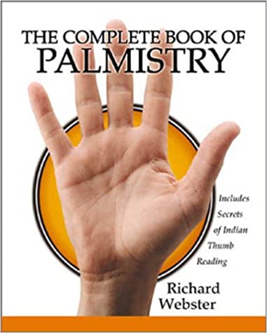 Richard Webster - The Complete Book Of Palmistry