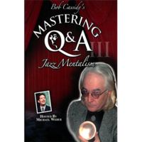 Bob Cassidy - Mastering Q&A: Jazz Mentalism (Teleseminar)