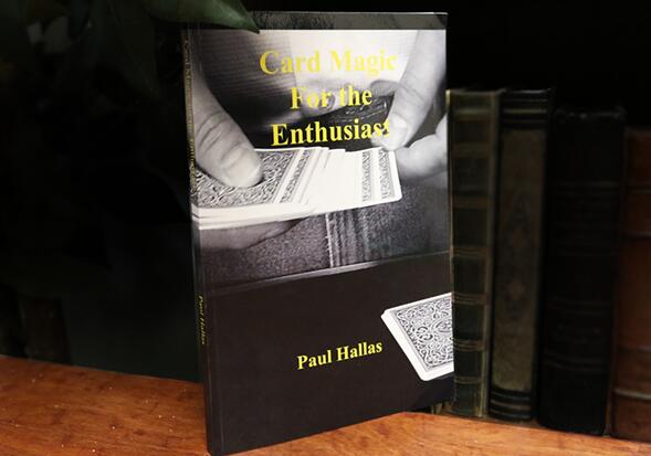 Paul Hallas - Card Magic For The Enthusiast